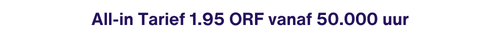 All-in Tarief 1.95 ORF